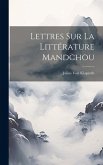 Lettres Sur La Littérature Mandchou