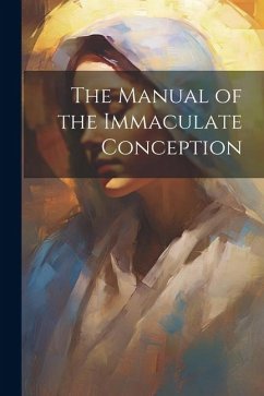 The Manual of the Immaculate Conception - Anonymous