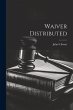 Waiver Distributed - Bild 1