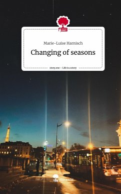 Changing of seasons. Life is a Story - story.one - Harnisch, Marie-Luise