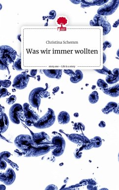 Cover Was wir immer wollten. Life is a Story - story.one