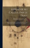Appendix Au Calcul Par Le Trait: Interpolation Circulaire, Ou Reproduction Des Formes Courbes Par Une Suite D'arcs De Cercle Tangents......