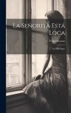 La Señorita Está Loca: La Vida Sigue