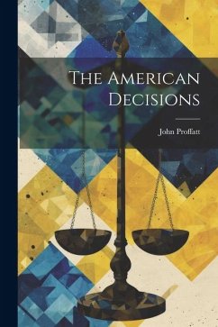 The American Decisions - Proffatt, John