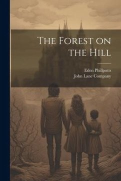 The Forest on the Hill - Phillpotts, Eden