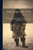 Meeting the Sun: A Journey All Round the World Through Egypt, China, Japan and California, Including an Account of the Marriage Ceremon