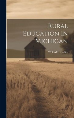 Rural Education In Michigan - Coffey, Wilford L.