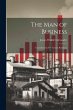 The Man of Business: Considered in His... - Bild 1