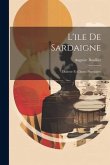 L'ile De Sardaigne: Dialecte Et Chants Populaires