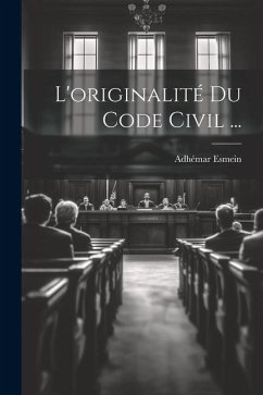 L'originalité Du Code Civil ... - Esmein, Adhémar