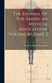 The Journal Of The American Medical Association, Volume 40, Part 2