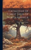 Catalogue Of Forest Trees Of North America