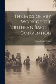 The Missionary Work of the Southern Baptist Convention