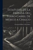 Estatutos De La Empresa Del Ferro-Carril De México a Chalco