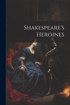 Shakespeare's Heroines - Anonymous