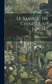 Le Bambou En Chine Et Au Japon...