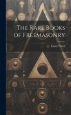 The Rare Books of Freemasonry