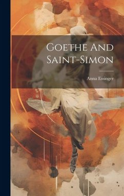 Goethe And Saint-simon - Essinger, Anna