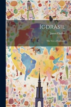 Igdrasil: The Tree of Existence - Challen, James