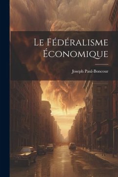 Le Fédéralisme Économique - Paul-Boncour, Joseph