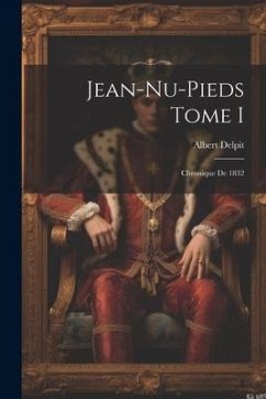 Jean-nu-pieds Tome I - Delpit, Albert