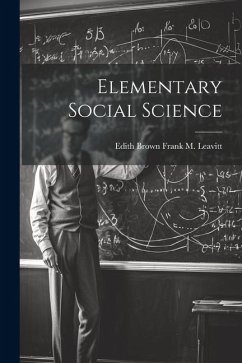 Elementary Social Science - M. Leavitt, Edith Brown Frank