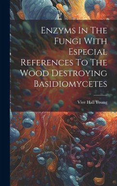 Enzyms In The Fungi With Especial References To The Wood Destroying Basidiomycetes - Young, Vive Hall