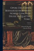 Opere del conte Bernardo Morando, nobile genovese, diuise in quattro tomi ..; Volume 2