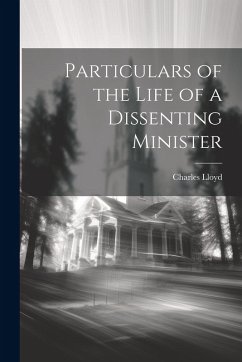 Cover Particulars of the Life of a Dissenting Minister