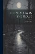 The Shadow in the House - Bild 1