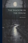 The Shadow in the House