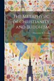The Metaphysic of Christianity and Buddhism: A Symphony