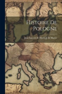 Histoire de Pologne - de Marles, Jean LaCroix de Marlès J.