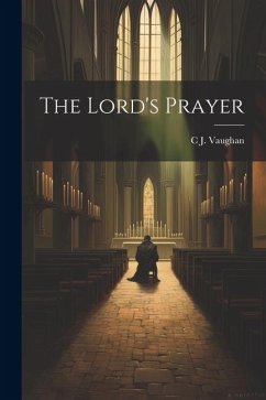 The Lord's Prayer - Vaughan, C. J.