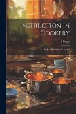 Instruction in Cookery: Book of Receipts and Axioms