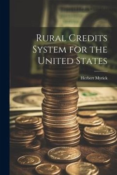 Rural Credits System for the United States - Myrick, Herbert