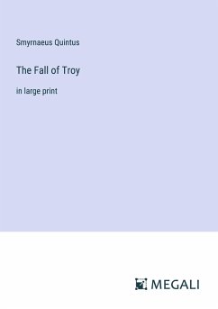 The Fall of Troy - Quintus, Smyrnaeus