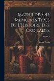 Mathilde, Ou, Mémoires Tirés De L'Histoire Des Croisades; Volume 1