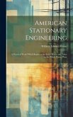 American Stationary Engineering: A Practical Work Which Begins at the Boiler Room and Takes in the Whole Power Plant