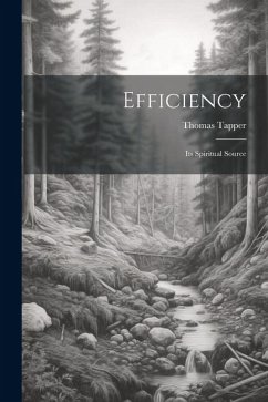 Efficiency: Its Spiritual Source - Tapper, Thomas