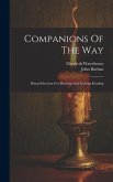 Companions Of The Way: Being Selections For Morning And Evening Reading