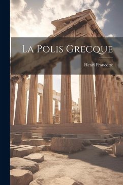 La Polis Grecque - Francotte, Henri