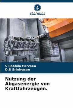 Nutzung der Abgasenergie von Kraftfahrzeugen. - Parveen, S Raahila;Srinivasan, D.R