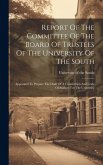 Report Of The Committee Of The Board Of Trustees Of The University Of The South: Appointed To Prepare The Draft Of A Constitution And Code Of Statutes