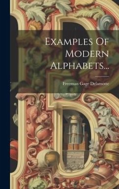 Examples Of Modern Alphabets... - DeLamotte, Freeman Gage