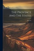 The Province And The States: Biography