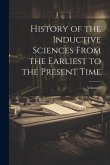 History of the Inductive Sciences From the Earliest to the Present Time; Volume 2