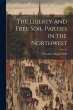 The Liberty and Free Soil Parties in... - Bild 1