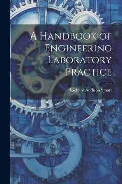 A Handbook of Engineering Laboratory Practice - Smart, Richard Addison