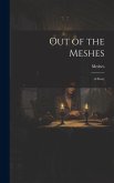 Out of the Meshes: A Story